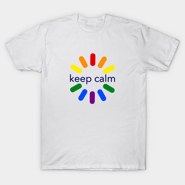 Keep Calm I'm loading LGBT Pride T-Shirt by Doswork